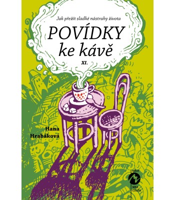 POVÍDKY KE KÁVĚ  XI. aneb Jak přežít sladké nástrahy života