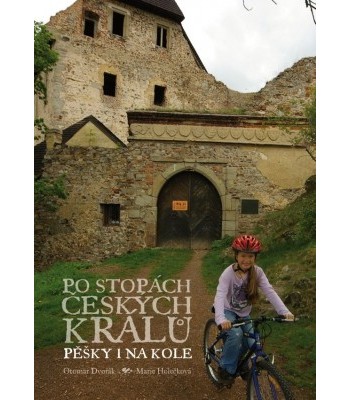 Po stopách českých králů pěšky i na kole