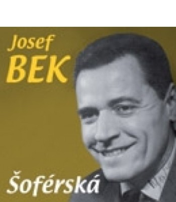 Josef Bek / Šoférská (CD)