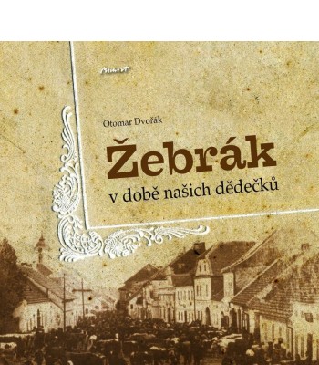 Žebrák v době našich dědečků