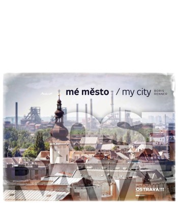 Ostrava mé město / my city