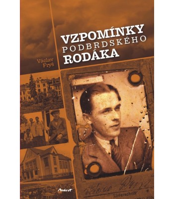 Vzpomínky podbrdského rodáka