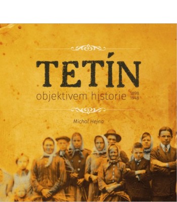 Tetín objektivem historie 1898-1948