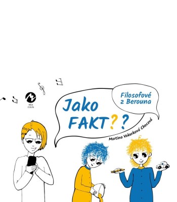 JAKO FAKT? Filosofové z Berouna